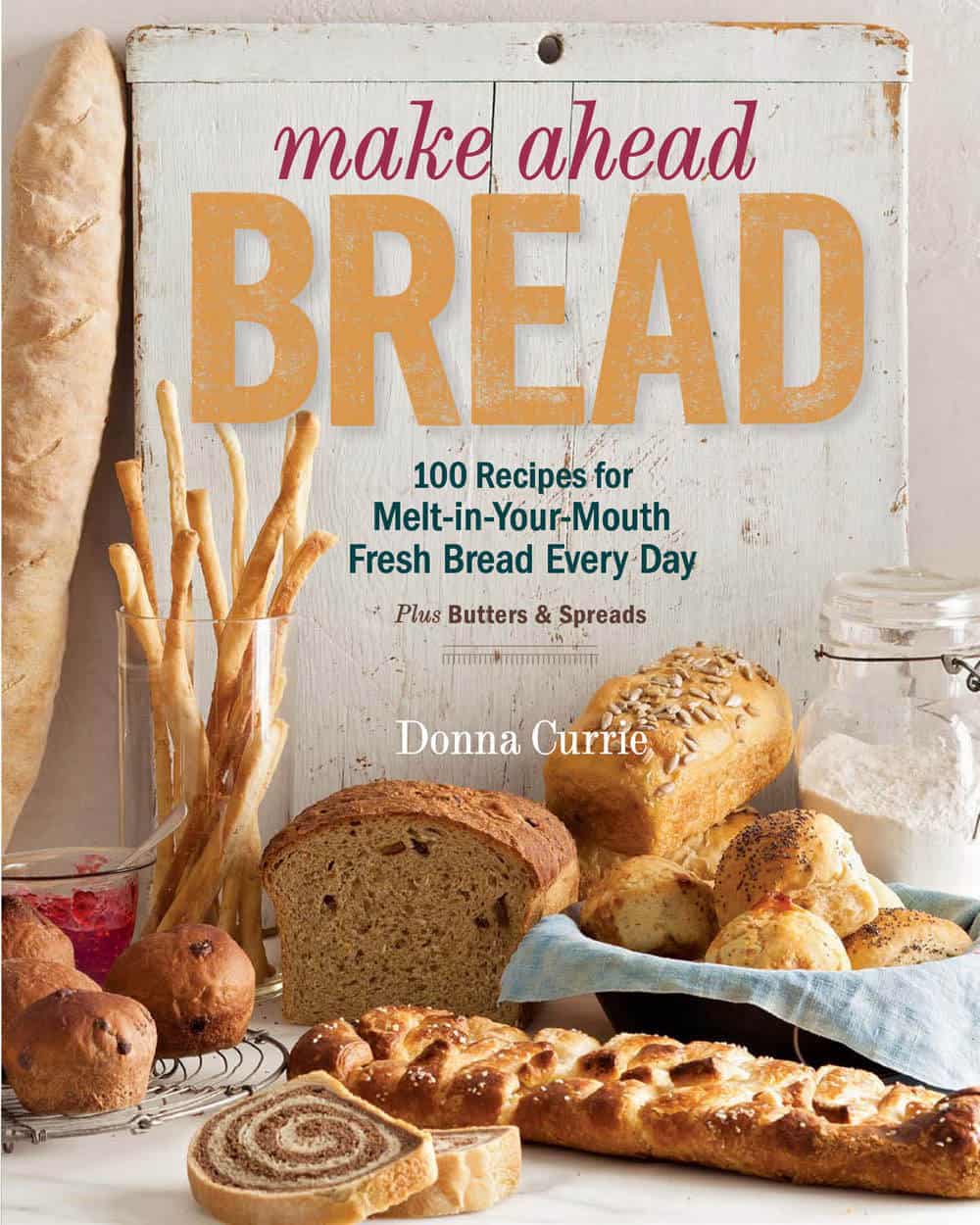 Make Ahead Bread by Donna Currie | Mother Would Know